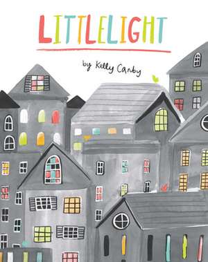 Littlelight de Kelly Canby