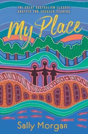 My Place for Younger Readers de Sally Morgan