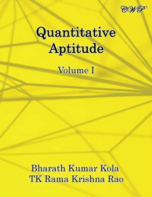 Quantitative Aptitude: Volume I de Bharath Kumar Kola