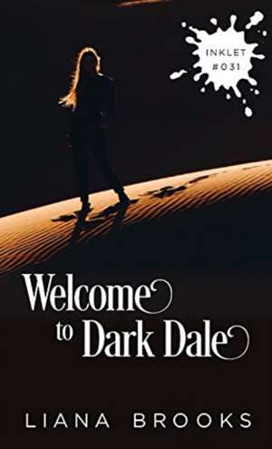 Welcome To Dark Dale de Liana Brooks