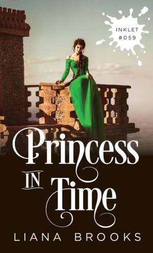 Princess In Time de Liana Brooks