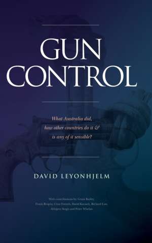 GUN CONTROL de David Leyonhjelm