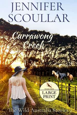 Currawong Creek - Large Print de Jennifer Scoullar