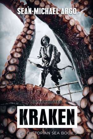 Blackwater Kraken de Sean-Michael Argo