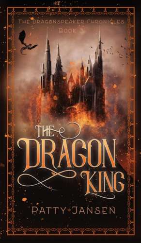 The Dragon King de Patty Jansen