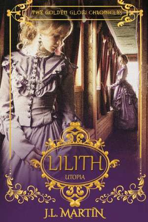 Lilith- Utopia de J. L Martin