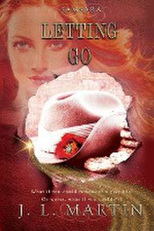 Letting Go de J L Martin