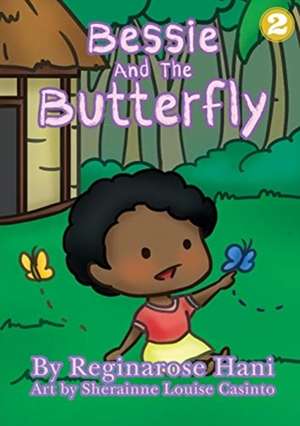 Bessie and the Butterfly de Reginarose Hani