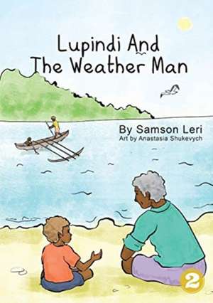 Lupindi and the Weather Man de Samson Leri