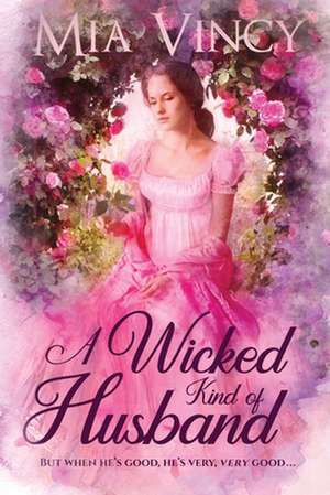 A Wicked Kind of Husband de Mia Vincy