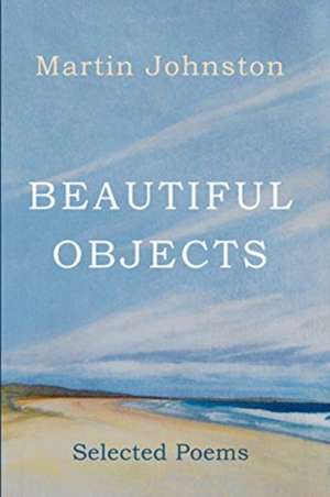 Beautiful Objects de Martin Johnston