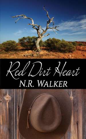 Red Dirt Heart de N. R Walker