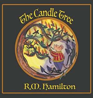 The Candle Tree de R. M. Hamilton