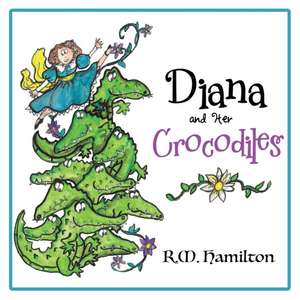 Diana and Her Crocodiles de R. M. Hamilton