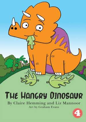 The Hangry Dinosaur de Claire Hemming