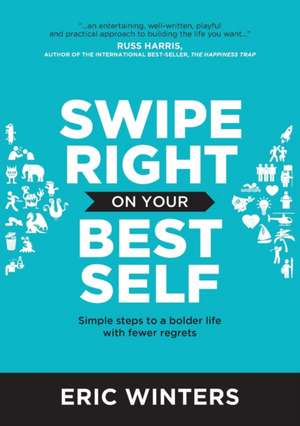 Swipe Right on Your Best Self de Eric Winters