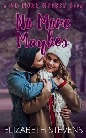 No More Maybes de Elizabeth Stevens