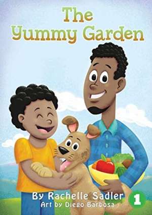 The Yummy Garden de Rachelle Sadler