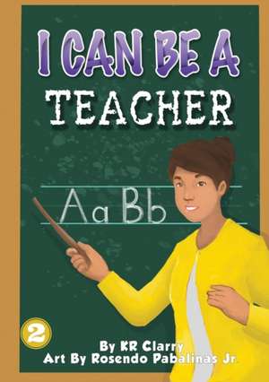 I Can Be A Teacher de Kr Clarry