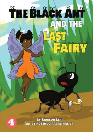 A Black Ant And The Last Fairy de Samson Leri