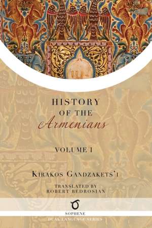 Kirakos Gandzakets'i's History of the Armenians de Kirakos Gandzakets'i