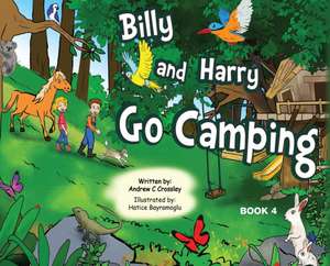 Billy and Harry Go Camping de Andrew Crossley