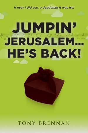 Jumpin' Jerusalem... He's Back! de Tony Brennan