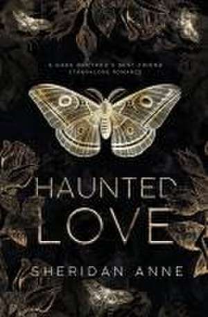 Haunted Love de Sheridan Anne