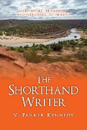 The Shorthand Writer de V Parker Kennedy