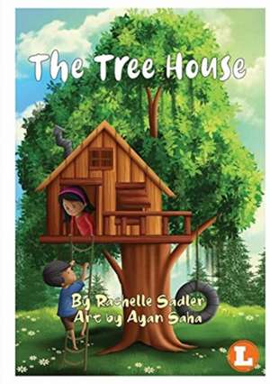 The Tree House de Rachelle Sadler