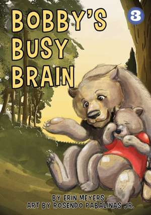 Bobby's Busy Brain de Erin Meyers