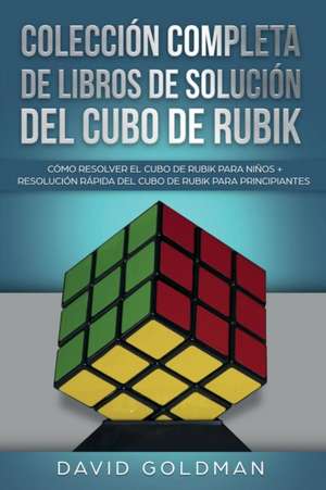 Colección Completa de Libros de Solución Del Cubo de Rubik de David Goldman