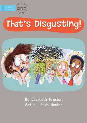 That's Disgusting de Elizabeth Preston
