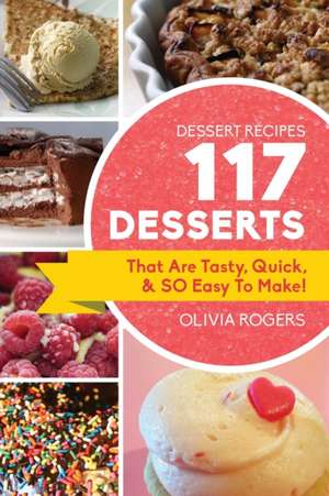 Dessert Recipes de Olivia Rogers