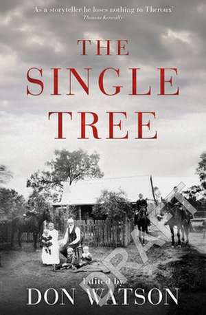 A Single Tree de Don Watson