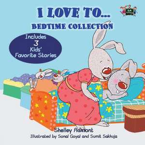 I Love to... Bedtime Collection de Shelley Admont