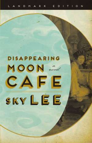 Disappearing Moon Cafe de Sky Lee