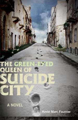 The Green-Eyed Queen of Suicide City de Kevin Marc Fournier