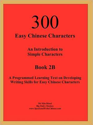 300 Easy Chinese Characters de Huzi Mo D