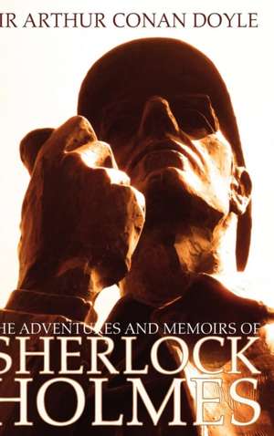 The Adventures and Memoirs of Sherlock Holmes (1000 Copy Limited Edition) (Illustrated) (Engage Books) de Arthur Conan Doyle