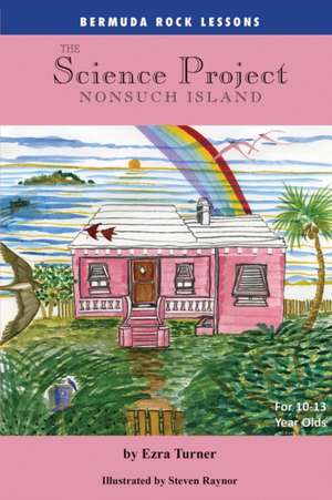 The Science Project: Nonsuch Island de Ezra Turner