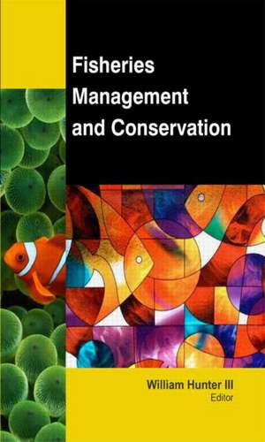 Fisheries Management and Conservation de III Hunter