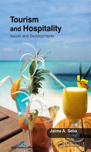 Tourism and Hospitality: Issues and Developments de Jaime Seba