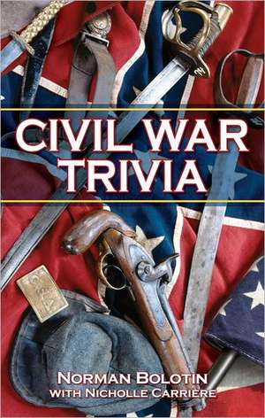 Civil War Trivia de Norman Bolotin