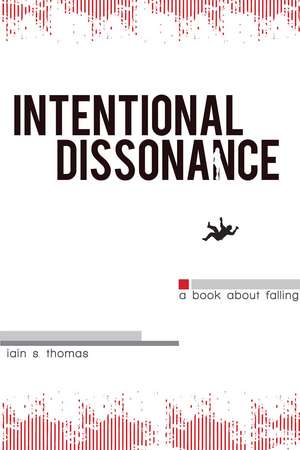 Intentional Dissonance de Iain S. Thomas