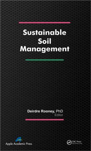 Sustainable Soil Management de Deirdre Rooney