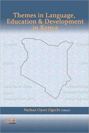 Themes in Language, Education & Development in Kenya de Nathan Oyori Ogechi