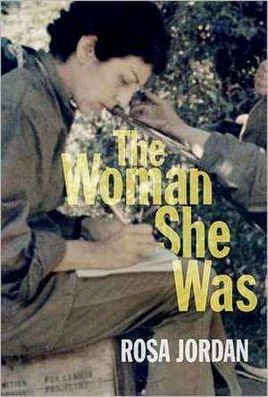 The Woman She Was de Rosa Jordan