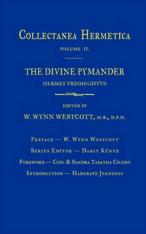 Divine Pymander: Collectanea Hermetica Volume 2 de Sandra Tabatha Cicero