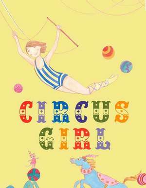 Circus Girl de Clare Pernice